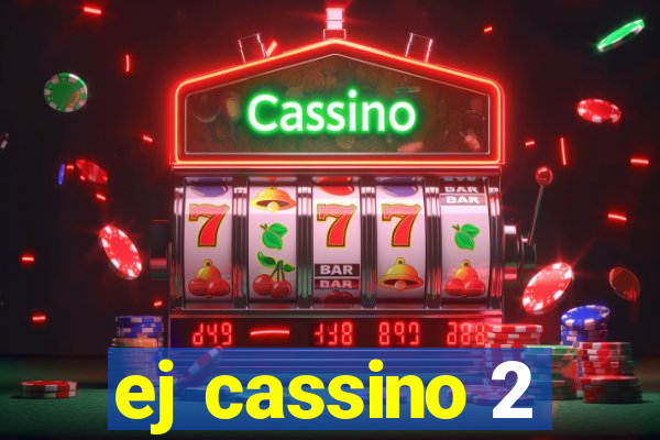 ej cassino 2