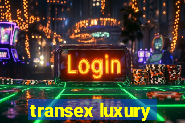 transex luxury