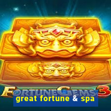 great fortune & spa