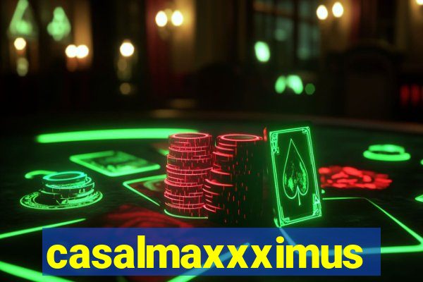 casalmaxxximus