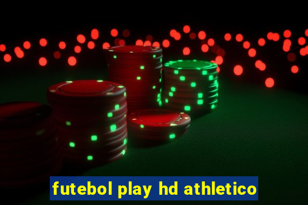 futebol play hd athletico