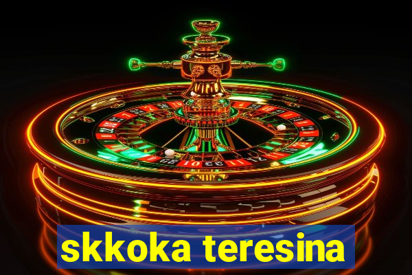 skkoka teresina