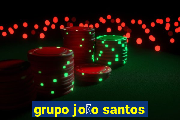 grupo jo茫o santos