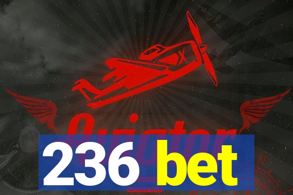 236 bet