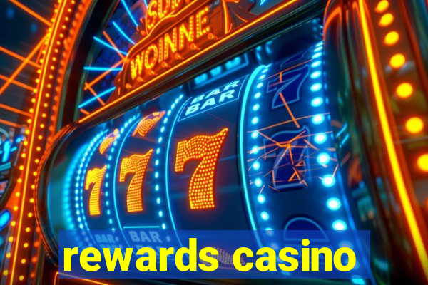 rewards casino