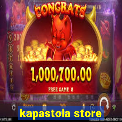 kapastola store