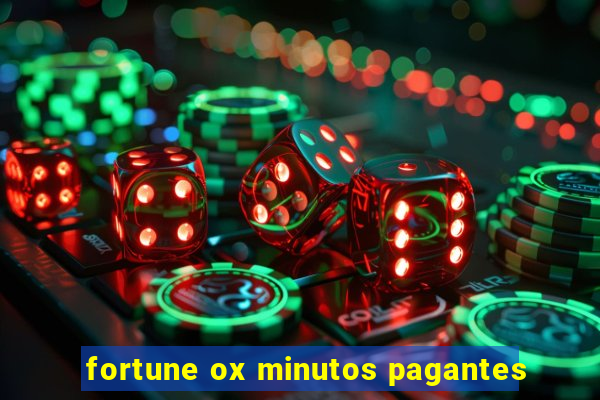 fortune ox minutos pagantes