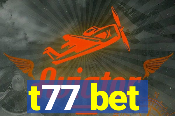 t77 bet