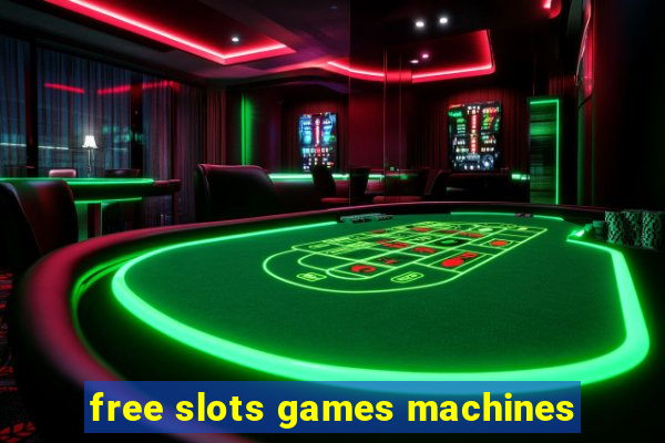 free slots games machines