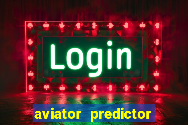 aviator predictor v4.0 activation code free download