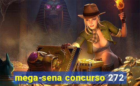 mega-sena concurso 272