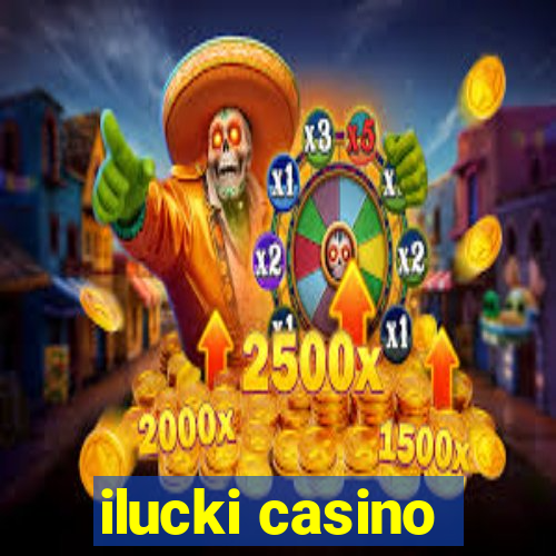 ilucki casino