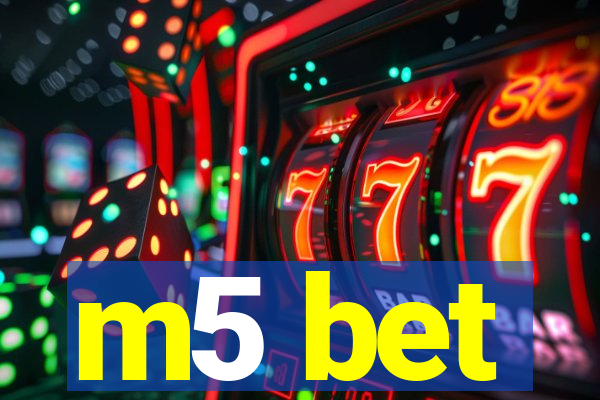 m5 bet