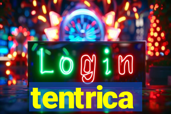 tentrica