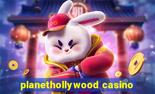 planethollywood casino