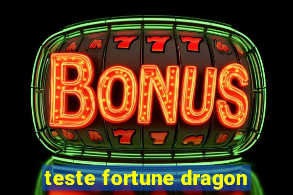 teste fortune dragon