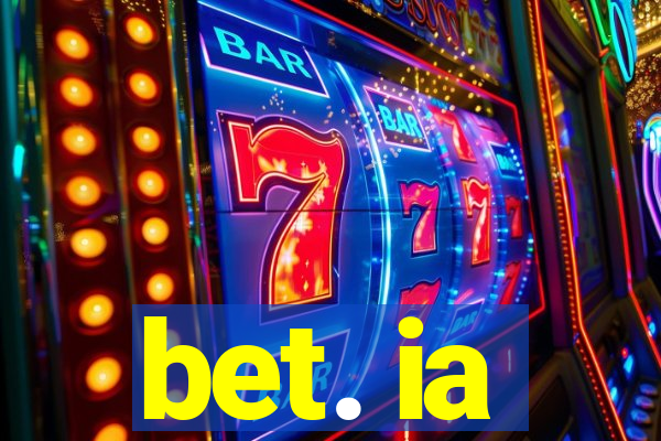 bet. ia