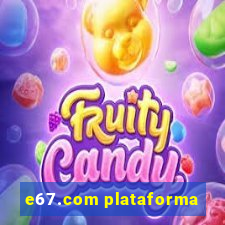 e67.com plataforma