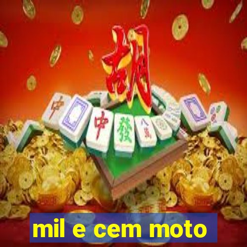 mil e cem moto