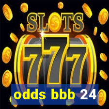 odds bbb 24