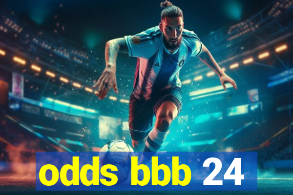 odds bbb 24