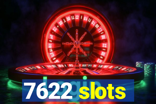 7622 slots