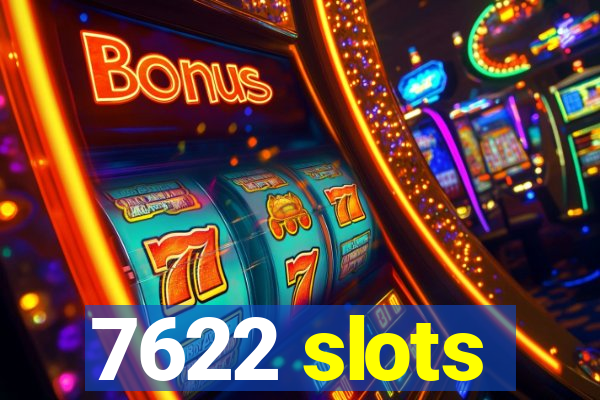 7622 slots