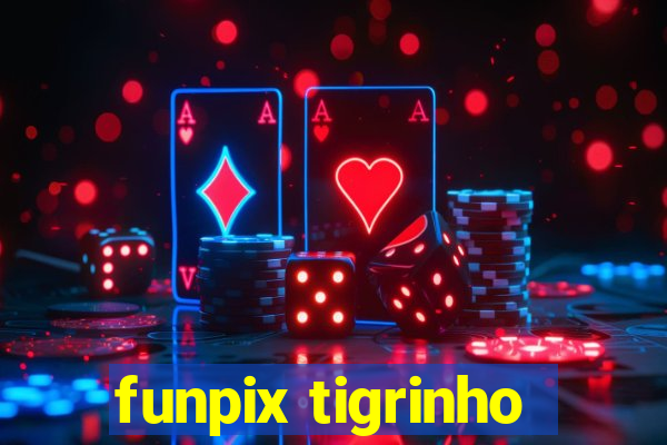 funpix tigrinho