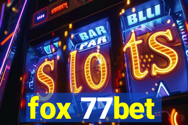 fox 77bet