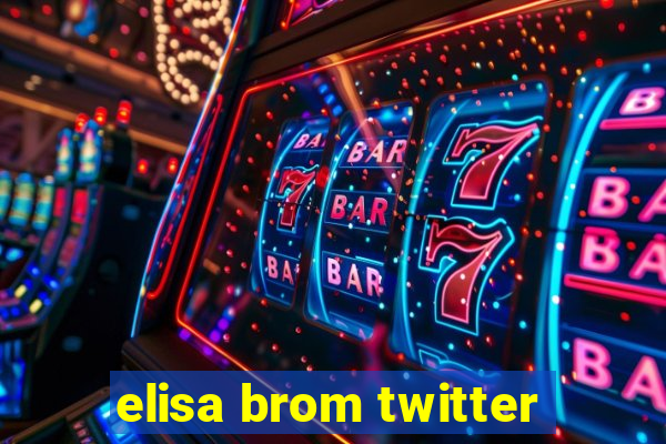 elisa brom twitter