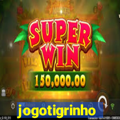 jogotigrinho