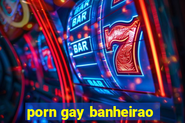 porn gay banheirao