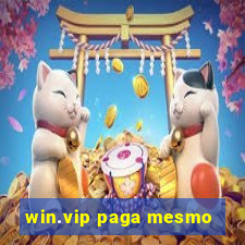 win.vip paga mesmo