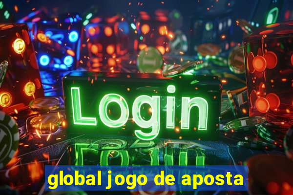 global jogo de aposta