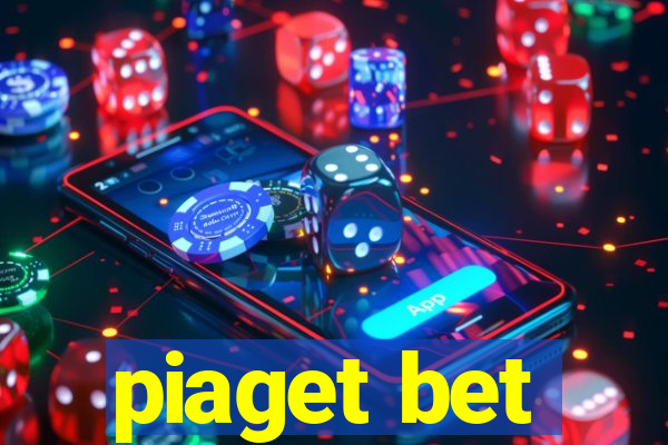 piaget bet