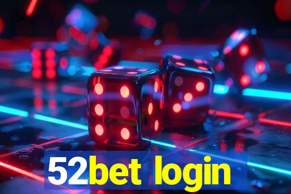 52bet login