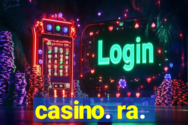 casino. ra.