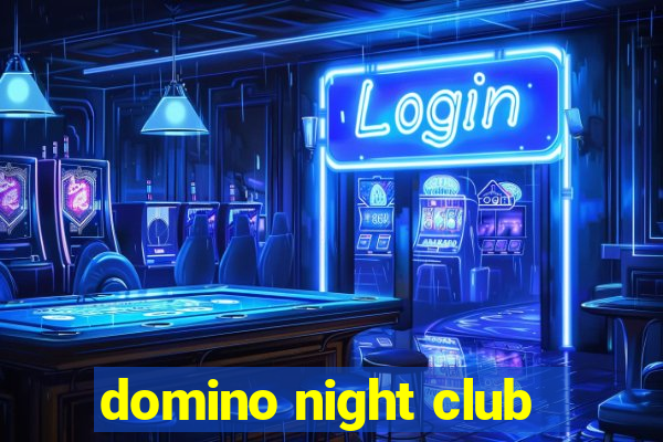 domino night club