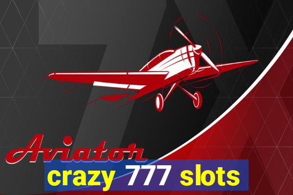 crazy 777 slots