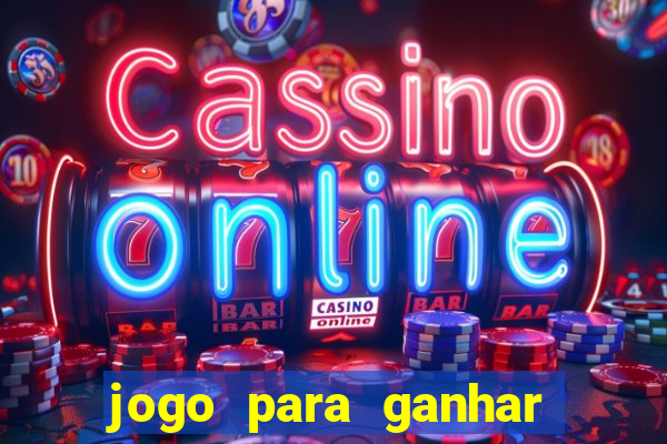 jogo para ganhar dinheiro gratuito