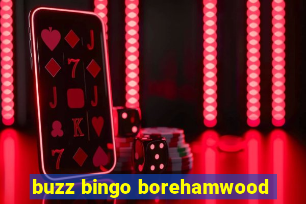 buzz bingo borehamwood