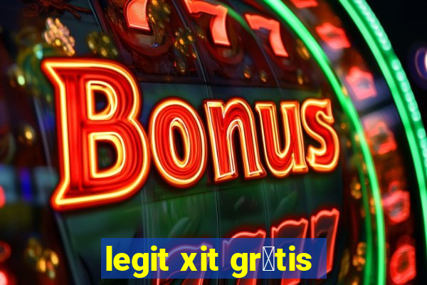 legit xit gr谩tis