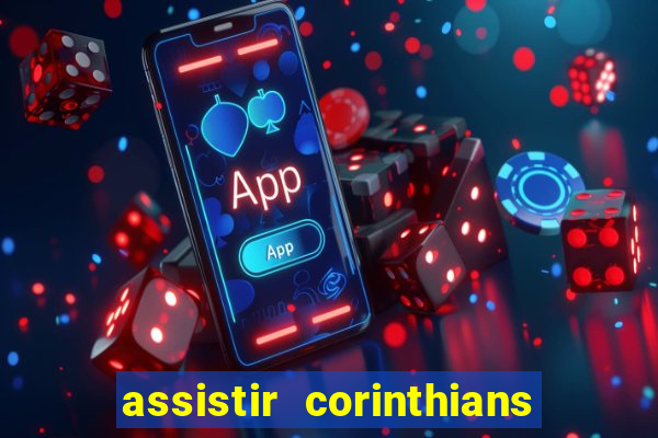 assistir corinthians e cruzeiro em hd