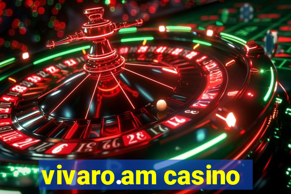 vivaro.am casino