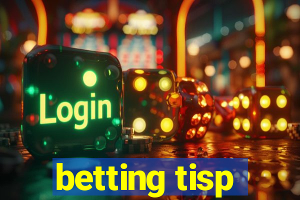 betting tisp