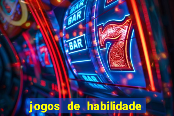 jogos de habilidade que pagam dinheiro