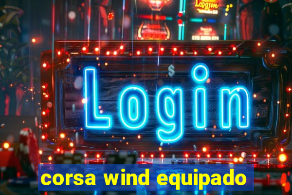 corsa wind equipado