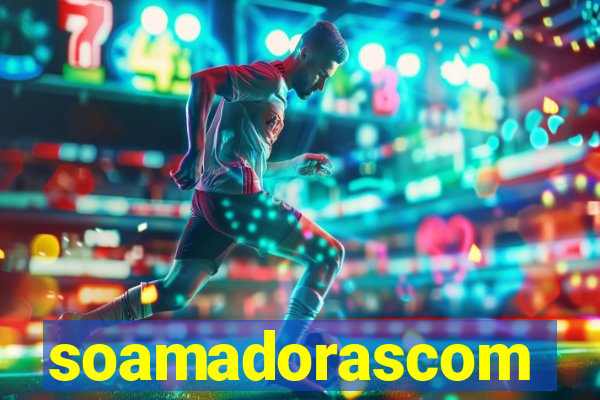 soamadorascom