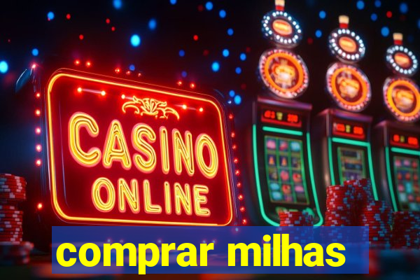 comprar milhas