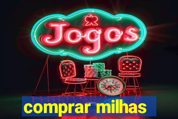 comprar milhas